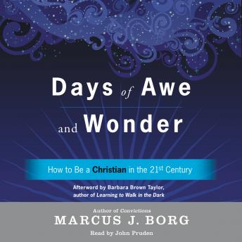 Days of Awe and Wonder: How to Be a Christian in the Twenty-first Century