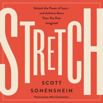 Stretch: Unlock the Power of Less-and Achieve More Than You Ever Imagined