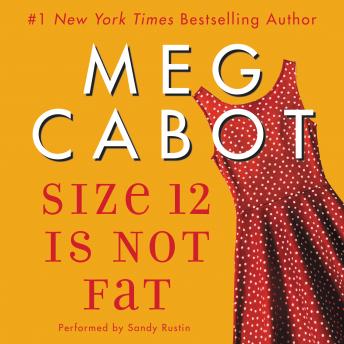 Size 12 Is Not Fat: A Heather Wells Mystery