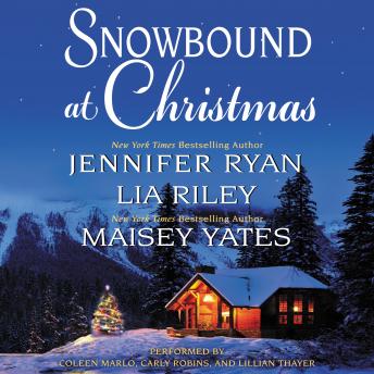 Snowbound at Christmas, Lia Riley, Jennifer Ryan, Maisey Yates