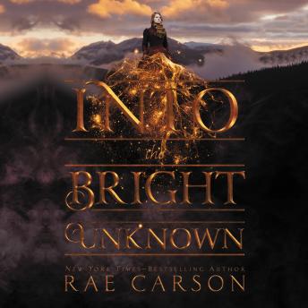 Into the Bright Unknown, Rae Carson
