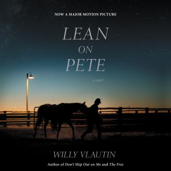 Lean on Pete movie tie-in: A Novel, Willy Vlautin