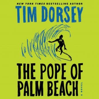 Pope of Palm Beach: A Novel, Tim Dorsey