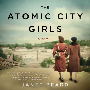 Atomic City Girls: A Novel, Janet Beard