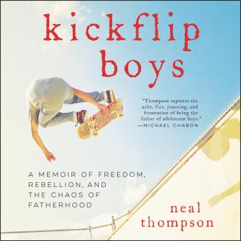Kickflip Boys: A Memoir of Freedom, Rebellion, and the Chaos of Fatherhood sample.