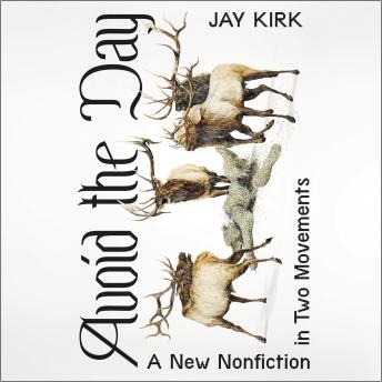 Download Best Audiobooks Literary Avoid the Day: A New Nonfiction in Two Movements by Jay Kirk Audiobook Free Mp3 Download Literary free audiobooks and podcast