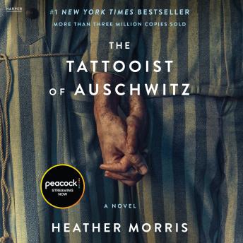 Tattooist of Auschwitz: A Novel, Heather Morris