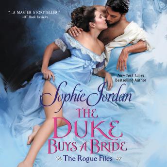 Duke Buys a Bride: The Rogue Files, Sophie Jordan