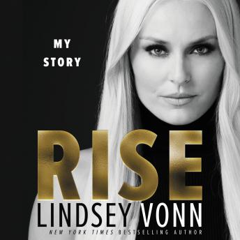 Download Rise: My Story by Lindsey Vonn