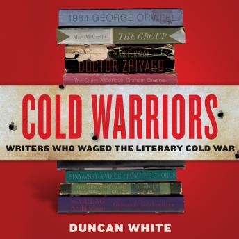 Cold Warriors: Writers Who Waged the Literary Cold War sample.