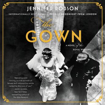 Gown: A Novel of the Royal Wedding, Jennifer Robson