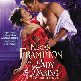 The Lady Is Daring: A Duke's Daughters Novel
