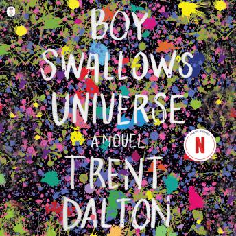 Boy Swallows Universe: A Novel