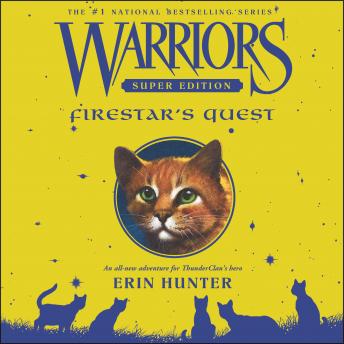 Listen Warriors Super Edition: Firestar's Quest By Erin Hunter Audiobook audiobook