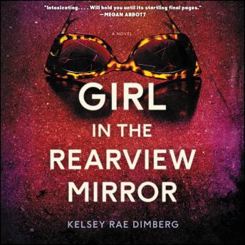 Girl in the Rearview Mirror: A Novel