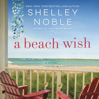 Beach Wish: A Novel, Audio book by Shelley Noble