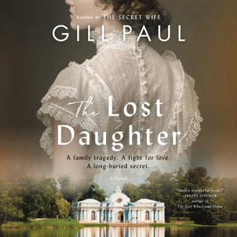 Lost Daughter: A Novel, Gill Paul