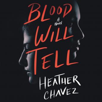 Blood Will Tell: A Novel
