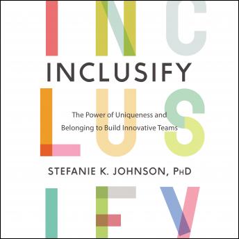 Inclusify: The Power of Uniqueness and Belonging to Build Innovative Teams sample.