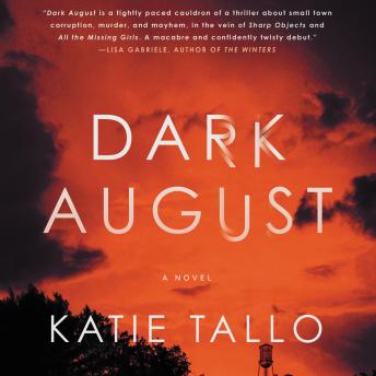 Dark August: A Novel, Katie Tallo