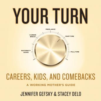 Your Turn: Careers, Kids, and Comebacks--A Working Mother's Guide sample.
