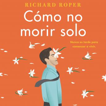[Spanish] - How Not to Die Alone  Cómo no morir solo (Spanish edition)