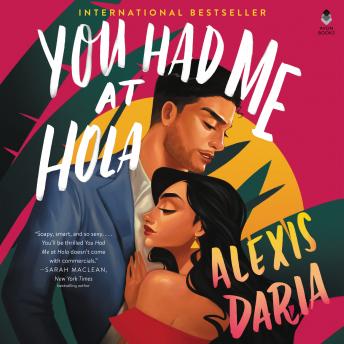 Download You Had Me at Hola: A Novel by Alexis Daria