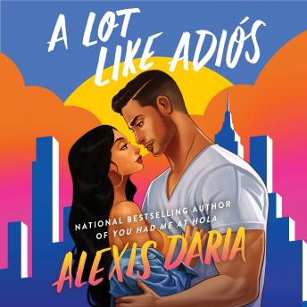 A Lot Like Adios: A Novel