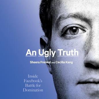 Get Best Audiobooks Politics An Ugly Truth: Inside Facebook’s Battle for Domination by Cecilia Kang Free Audiobooks Download Politics free audiobooks and podcast