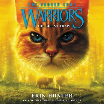 Listen Warriors: The Broken Code #2: The Silent Thaw By Erin Hunter Audiobook audiobook