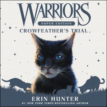 Listen Warriors Super Edition: Crowfeather's Trial