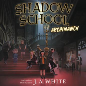 Get Best Audiobooks Kids Shadow School #1: Archimancy by J. A. White Free Audiobooks Download Kids free audiobooks and podcast