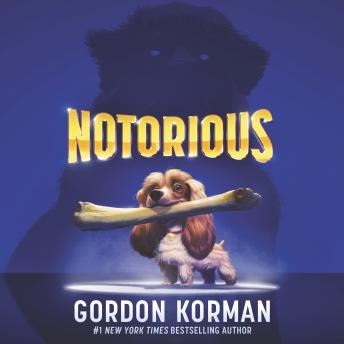 Listen Notorious By Gordon Korman Audiobook audiobook
