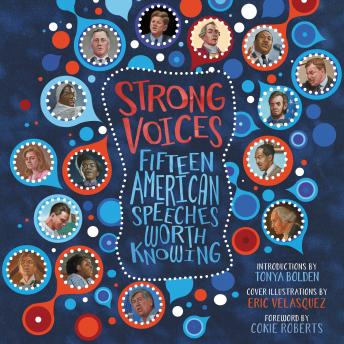 Get Best Audiobooks Kids Strong Voices: Fifteen American Speeches Worth Knowing by Cokie Roberts Audiobook Free Kids free audiobooks and podcast