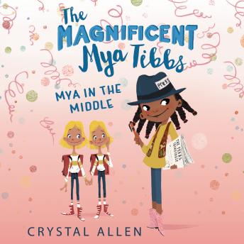 The Magnificent Mya Tibbs: Mya in the MIddle