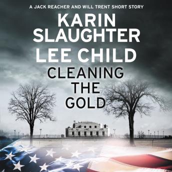 Cleaning the Gold: A Jack Reacher and Will Trent Short Story sample.