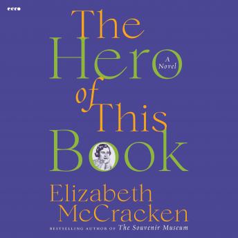 Hero of This Book: A Novel, Elizabeth Mccracken