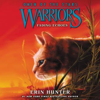 Listen Warriors: Omen of the Stars #2: Fading Echoes By Erin Hunter Audiobook audiobook