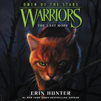 Listen Warriors: Omen of the Stars #6: The Last Hope By Erin Hunter Audiobook audiobook