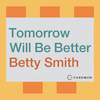 Tomorrow Will Be Better, Betty Smith