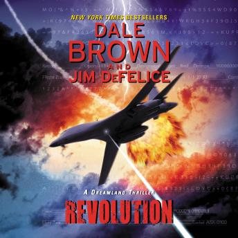 Revolution: A Dreamland Thriller, Jim DeFelice, Dale Brown