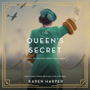 Download Best Audiobooks Historical Fiction The Queen's Secret: A Novel of England's World War II Queen by Karen Harper Free Audiobooks App Historical Fiction free audiobooks and podcast