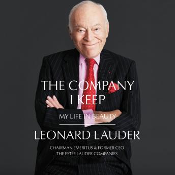 Download Company I Keep: My Life in Beauty by Leonard A. Lauder