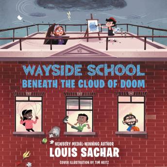 Listen Wayside School Beneath the Cloud of Doom By Louis Sachar Audiobook audiobook
