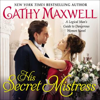 His Secret Mistress: A Logical Man's Guide to Dangerous Women Novel
