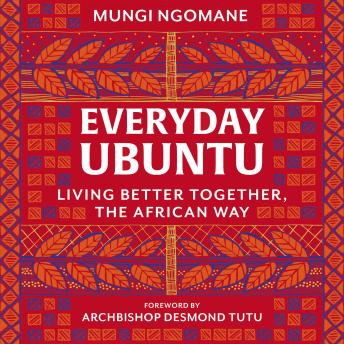Everyday Ubuntu: Living Better Together, the African Way sample.