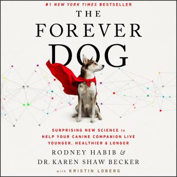 Forever Dog: Surprising New Science to Help Your Canine Companion Live Younger, Healthier, and Longer sample.
