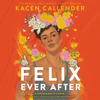 Felix Ever After, Kacen Callender