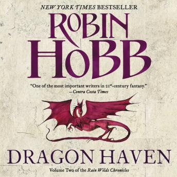 Dragon Haven: Volume Two of the Rain Wilds Chronicles sample.