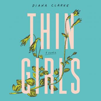 Thin Girls: A Novel